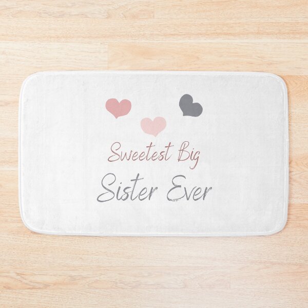 Item preview, SWEETEST BIG SISTER EVER designed and sold by Ashalcheema.