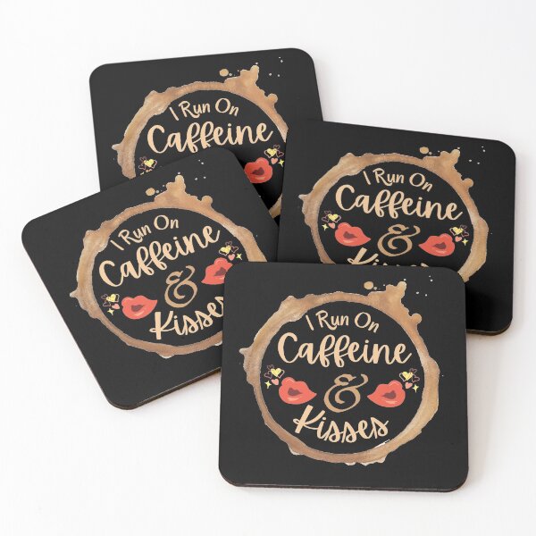 Item preview, I Run On Caffeine And Kisses designed and sold by Joy Poddar.