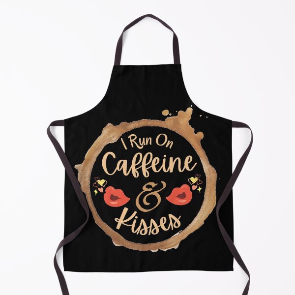 Item preview, I Run On Caffeine And Kisses designed and sold by Joy Poddar.