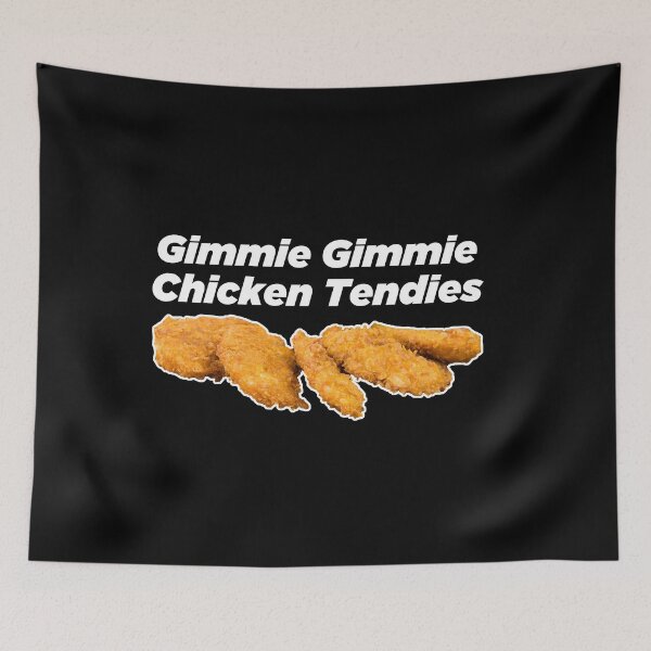 Item preview, Gimmie Gimmie Chicken Tendies Tee Chicken Tenders Funny Meme designed and sold by MarioShirtWorld.