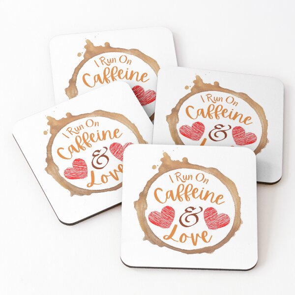 Item preview, I Run On Caffeine And Love designed and sold by Joy Poddar.
