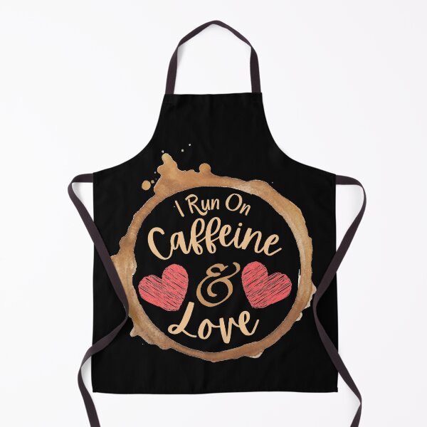 Item preview, I Run On Caffeine And Love designed and sold by Joy Poddar.