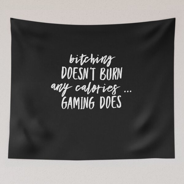 Item preview, Bitching doesn't burn any calories ... GAMING DOES designed and sold by HamiltonmagicTs.