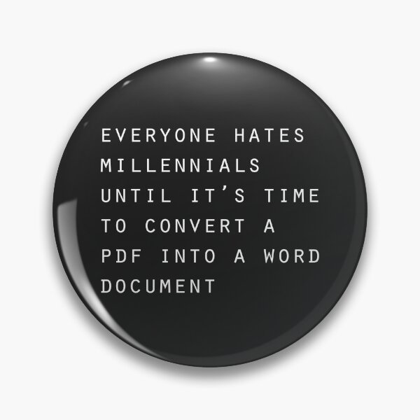 Item preview, Everyone Hates Millennials designed and sold by heroics.