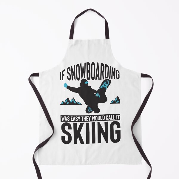 Item preview, If snowboarding was easy they would call it skiing designed and sold by maddinstgt.