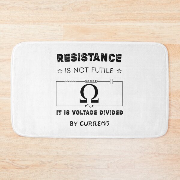 Item preview, Resistance is not futile - It is voltage divided by current - says Ohm's law designed and sold by Essakhi12.