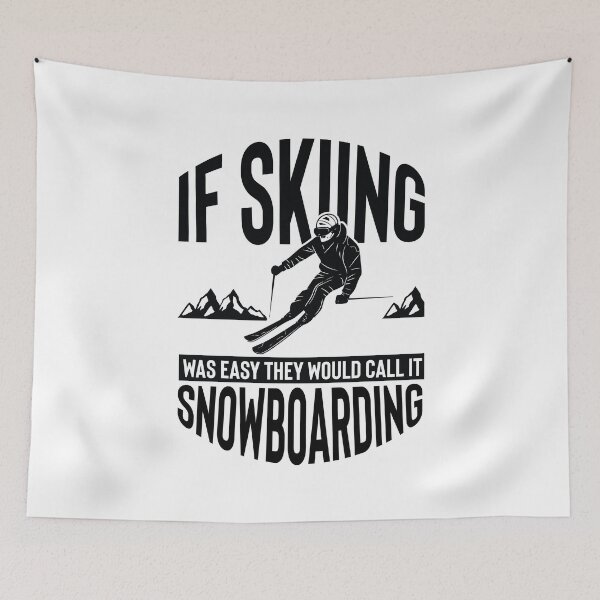 Item preview, If skiing was easy they would call it snowboarding designed and sold by maddinstgt.