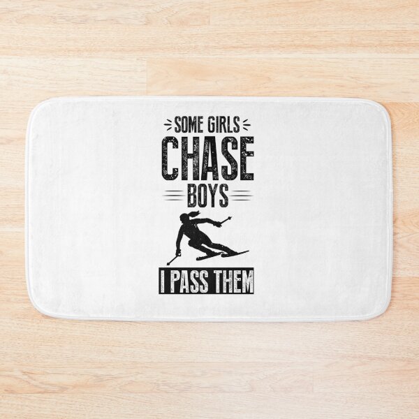 Item preview, Skiing Some girls chase boys I pass them on skis designed and sold by maddinstgt.