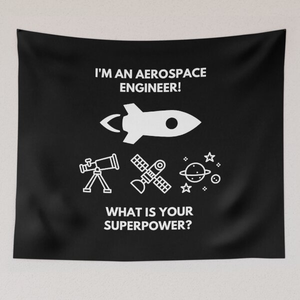 Item preview, I'm an Aerospace Engineer! What's Your Superpower? designed and sold by AeroAstro.