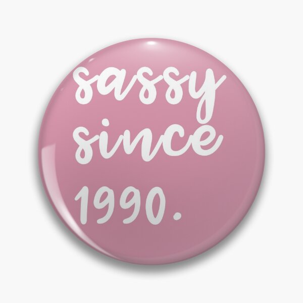 Item preview, 31th Birthday, Sassy since 1990, Custom Birthday Date Shirt, 31th Birthday Gift, Shirt For Her, 31th Birthday Gift For Her, 31 Birthday designed and sold by CINE-STORE.