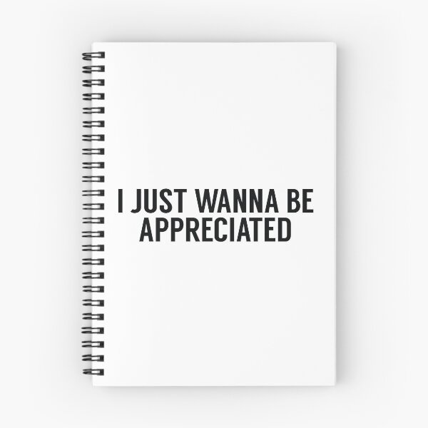 Item preview, I Just Wanna Be Appreciated designed and sold by MSA-42.