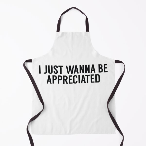 Item preview, I Just Wanna Be Appreciated designed and sold by MSA-42.