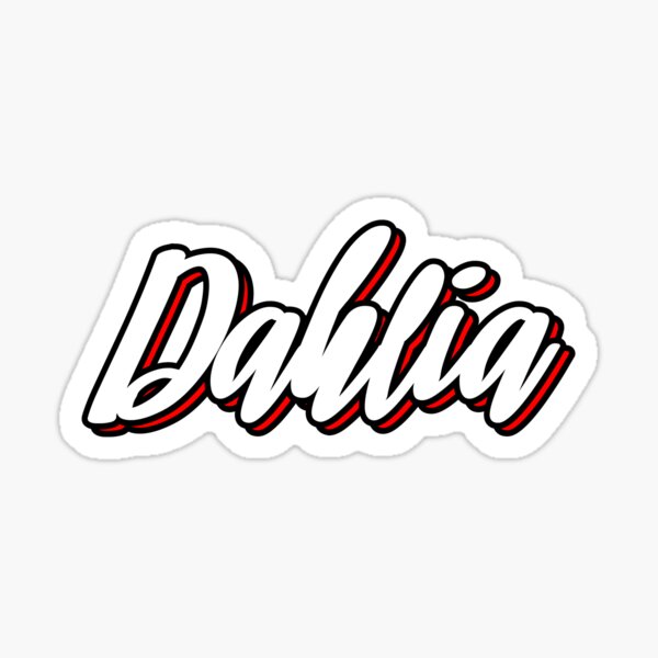 Dahlia First Name Hand Lettering Design Sticker By Sulies Redbubble