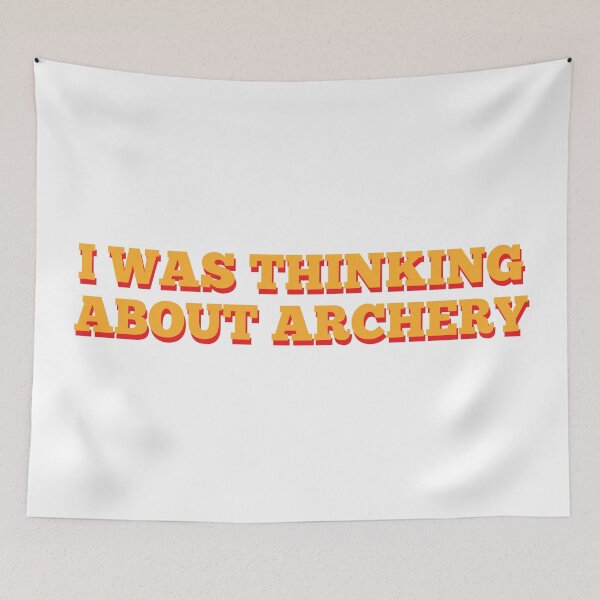 Item preview, I Was Thinking About Archery designed and sold by MSA-42.