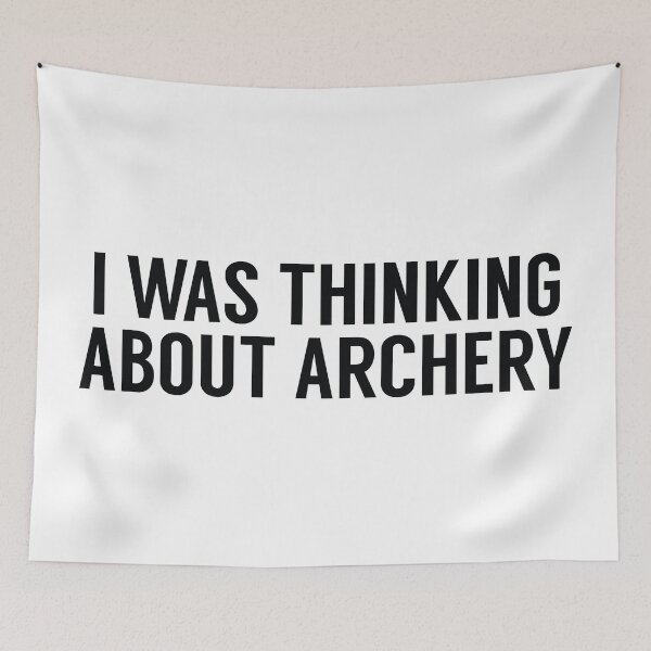 Item preview, I Was Thinking About Archery designed and sold by MSA-42.
