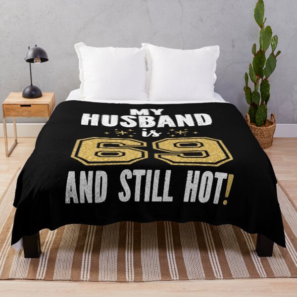 Item preview, My Husband Is 69 And Still Hot 69th Birthday Gift For Him product designed and sold by Grabitees.