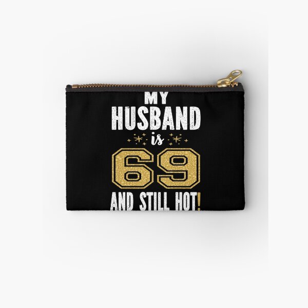 Item preview, My Husband Is 69 And Still Hot 69th Birthday Gift For Him product designed and sold by Grabitees.
