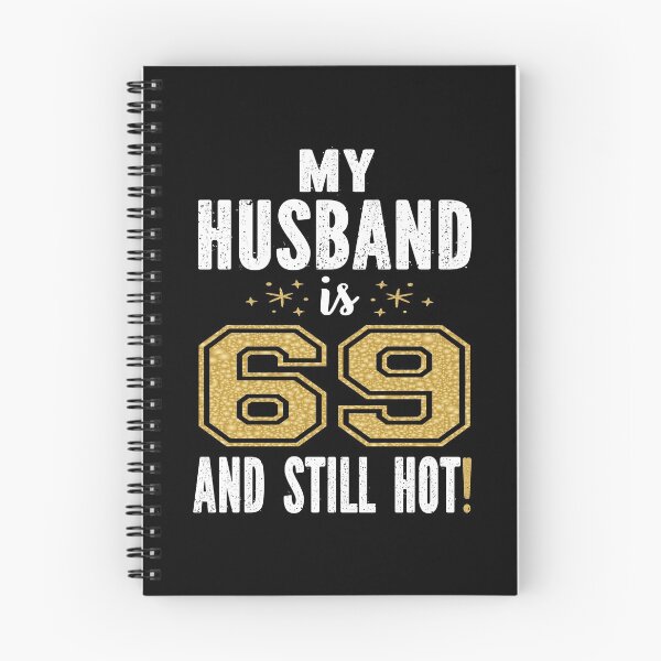 Item preview, My Husband Is 69 And Still Hot 69th Birthday Gift For Him product designed and sold by Grabitees.
