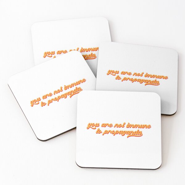 Item preview, You Are Not Immune To Propaganda designed and sold by MSA-42.