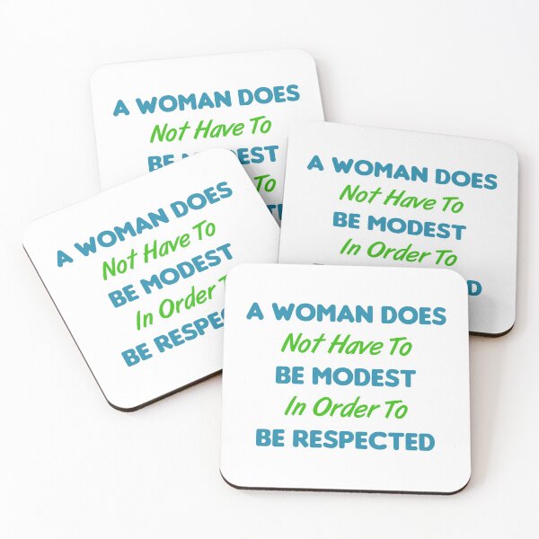 Item preview, A Woman Does Not Have To Be Modest In Order To Be Respected designed and sold by MJLdesigns.