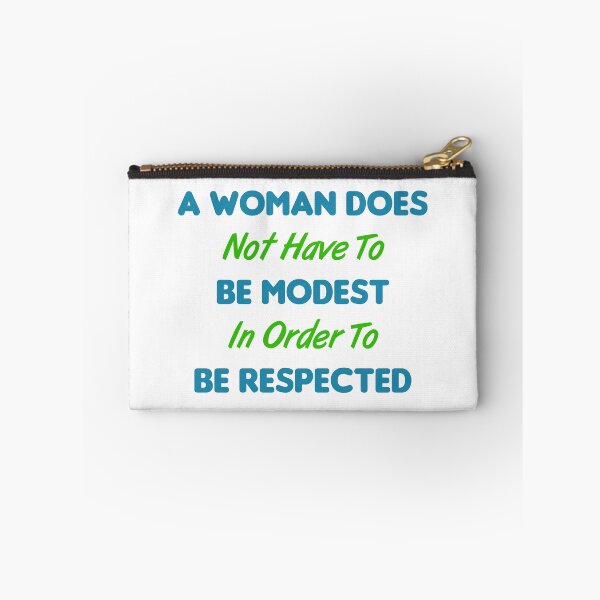 Item preview, A Woman Does Not Have To Be Modest In Order To Be Respected designed and sold by MJLdesigns.