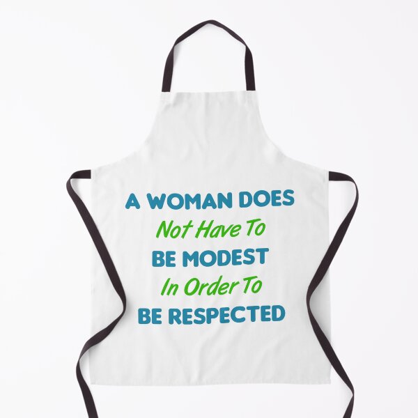 Item preview, A Woman Does Not Have To Be Modest In Order To Be Respected designed and sold by MJLdesigns.