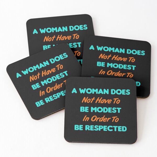 Item preview, Woman Does Not Have To Be Modest In Order To Be Respected designed and sold by MJLdesigns.