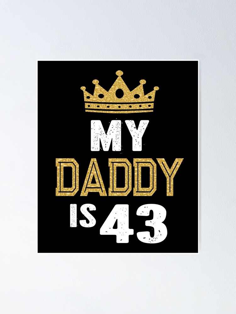 Poster Mon Papa A 43 Ans 43e Cadeau D Anniversaire De Papa Pour Lui Imprimer Par Grabitees Redbubble