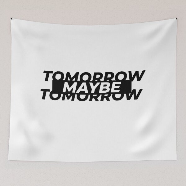 Item preview, Maybe tomorrow designed and sold by Gooderestx4.