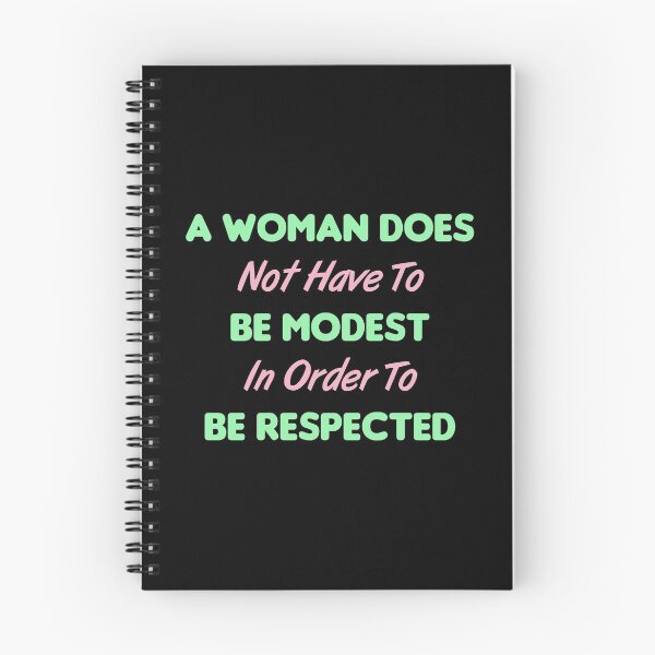 Item preview, A Woman Does Not Have To Be Modest In Order To Be Respected designed and sold by MJLdesigns.
