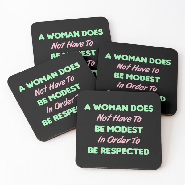 Item preview, A Woman Does Not Have To Be Modest In Order To Be Respected designed and sold by MJLdesigns.
