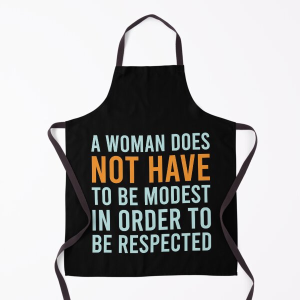 Item preview, A Woman Does Not Have To Be Modest In Order To Be Respected designed and sold by MJLdesigns.