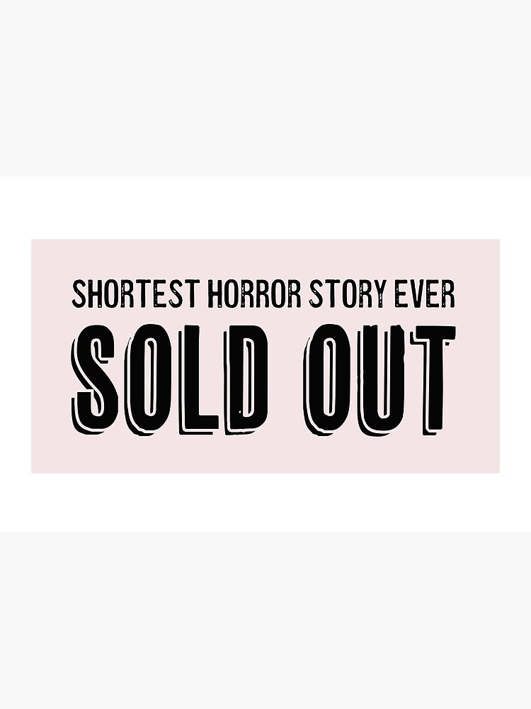 sold-out-shortest-horror-story-ever-pink-color-poster-by-pictandra