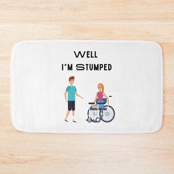 Item preview, Well I'm Stumped,Amputee Gift,Funny Amputee Gift I'm Stumped designed and sold by piskwi.