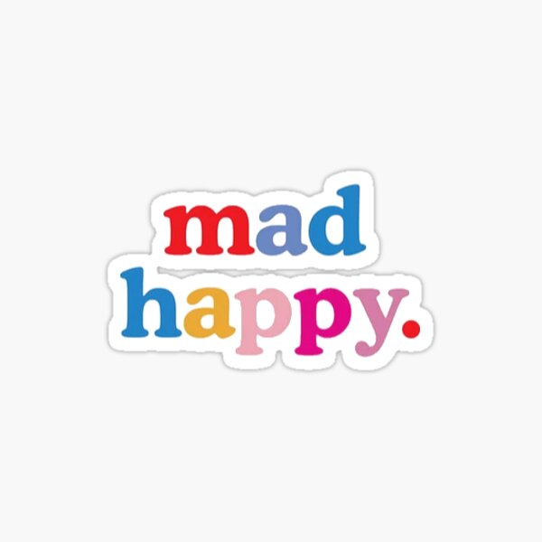 Mad happy sticker Sticker