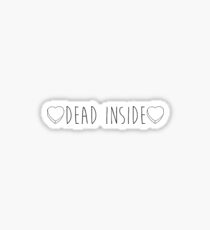 Dead inside Sticker