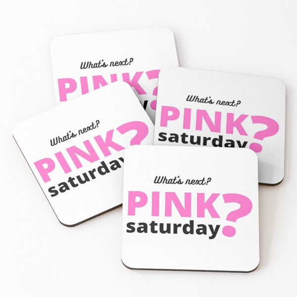 Item preview, What's next, PINK Saturday? designed and sold by SunQuestDD.