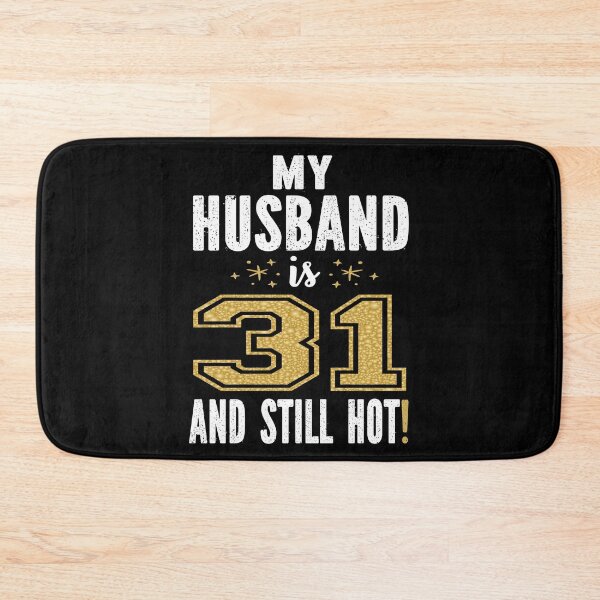 Item preview, My Husband Is 31 And Still Hot 31st Birthday Gift For Him graphic designed and sold by Grabitees.