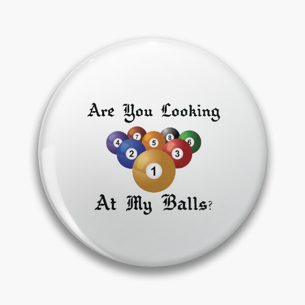 Item preview, Are You Looking At My Balls?  designed and sold by All in One  Design.