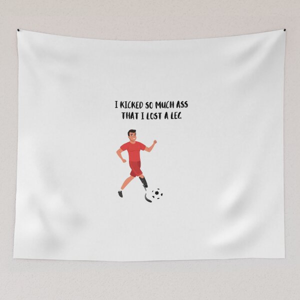 Item preview, I Kicked So Much Ass That I Lost A Leg, designed and sold by piskwi.