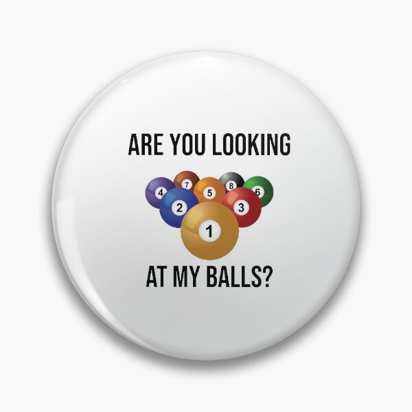 Item preview, Are You Looking At My Balls?  designed and sold by All in One  Design.
