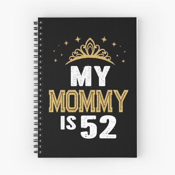 Item preview, My Mommy Is 52 Years Old 52nd Mom's Birthday Gift For Her print designed and sold by Grabitees.