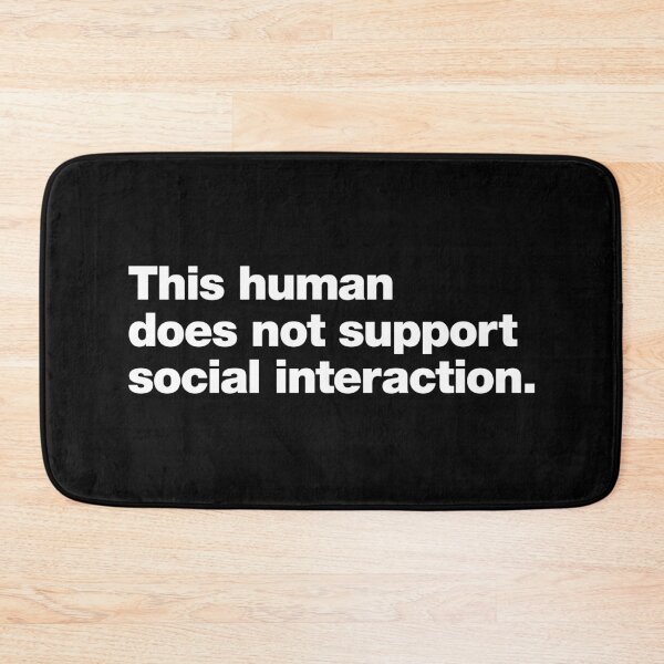 Item preview, This human does not support social interaction. designed and sold by chestify.