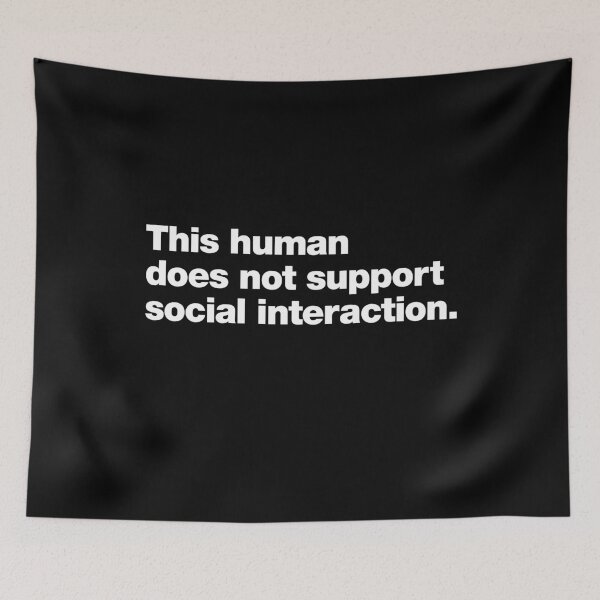 Item preview, This human does not support social interaction. designed and sold by chestify.