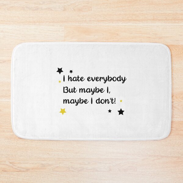 Item preview, I hate everybody but maybe I don't designed and sold by chanzds.