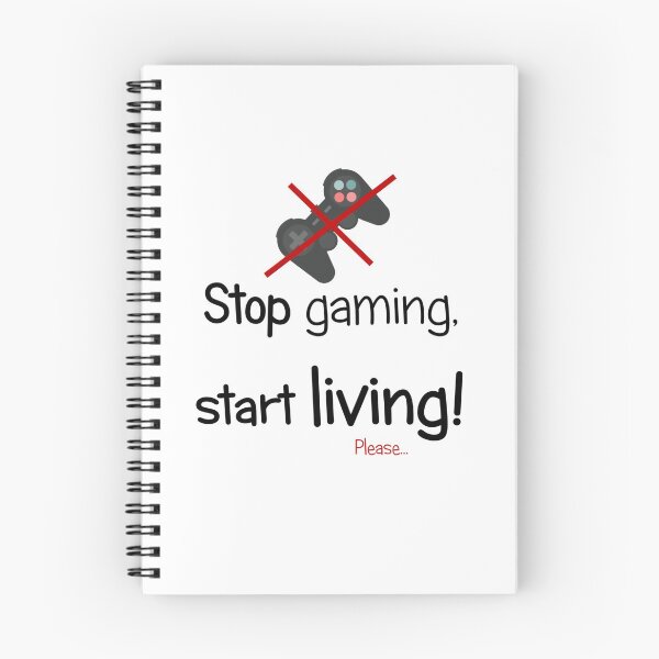 Item preview, Stop gaming, start living! designed and sold by SunQuestDD.