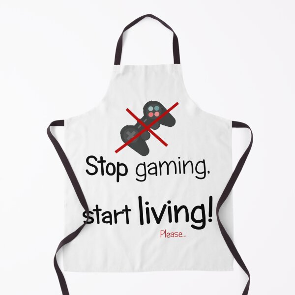 Item preview, Stop gaming, start living! designed and sold by SunQuestDD.