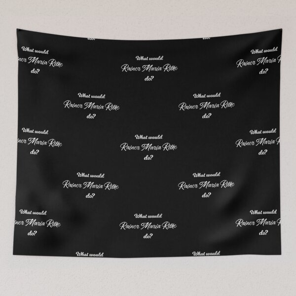 Item preview, What would Rainer Maria Rilke do? designed and sold by lolquotes.