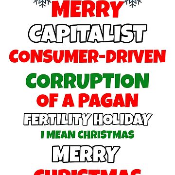 TeeShirtPalace Merry Corruption of A Pagan Holiday Funny Christmas Quotes Happy Holidays Sweatshirt