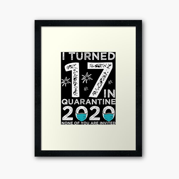Cumplí 17 años en cuarentena 2020 Lámina enmarcada